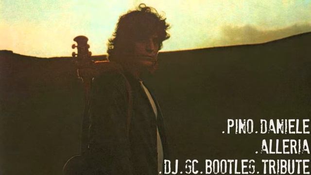 Pino Daniele - Alleria (Dj Gabry C Bootleg Tribute) смотреть онлайн