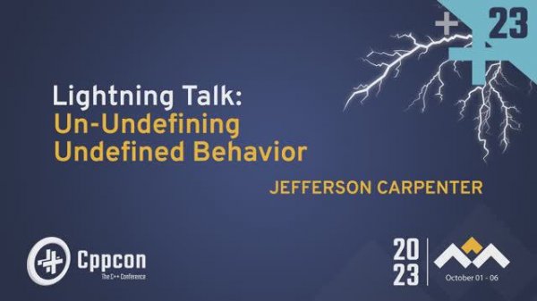 Lightning Talk: Un-Undefining Undefined Behavior in C++ - Jefferson Carpenter - CppCon 2023