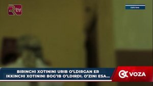 Birinchi xotinini urib o‘ldirgan er ikkinchi xotinini bo‘g‘ib o‘ldirdi. O‘zini esa...