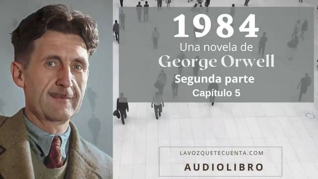 1984. Una Novela De George Orwell. Audiolibro Completo. Voz Humana Real