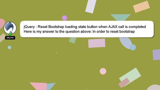 jQuery : Reset Bootstrap loading state button when AJAX call is completed смотреть онлайн