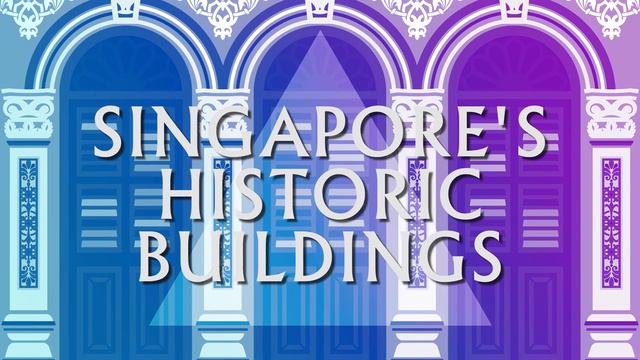 SINGAPORE'S AMAZING HISTORIC BUILDINGS смотреть онлайн