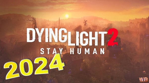 DYING LIGHT по новому ► Dying Light 2