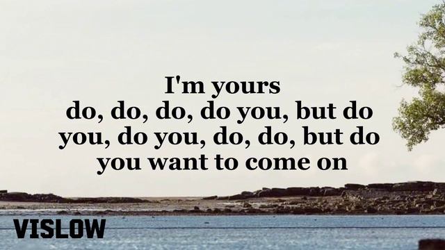 I'm Yours - Jason Mraz (Lyrics) смотреть онлайн