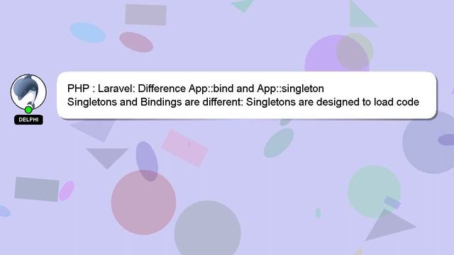 PHP : Laravel: Difference App::bind and App::singleton смотреть онлайн