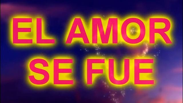 el amor se fue.mpg смотреть онлайн