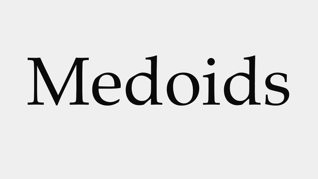 How to Pronounce Medoids смотреть онлайн