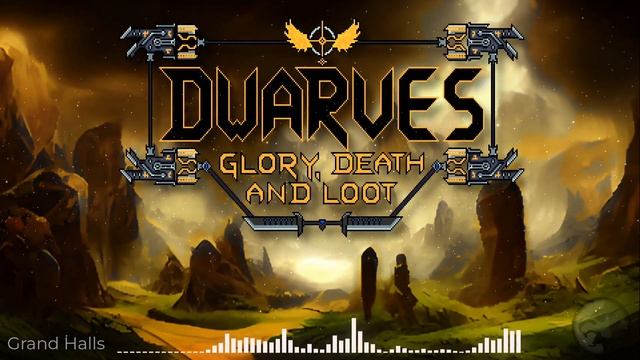 Dwarves: Glory, Death and Loot - Grand Halls смотреть онлайн