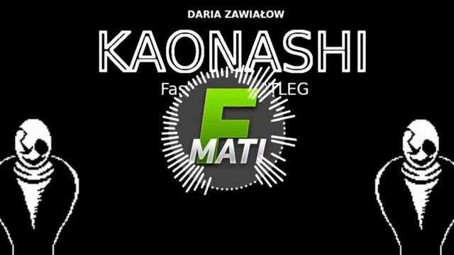 Daria Zawiałow - KAONASHI (FastMati BOOTLEG) смотреть онлайн