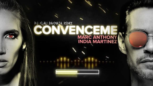 India Martinez, Marc Anthony - Convenceme (DJ Clau Bachata Remix) смотреть онлайн