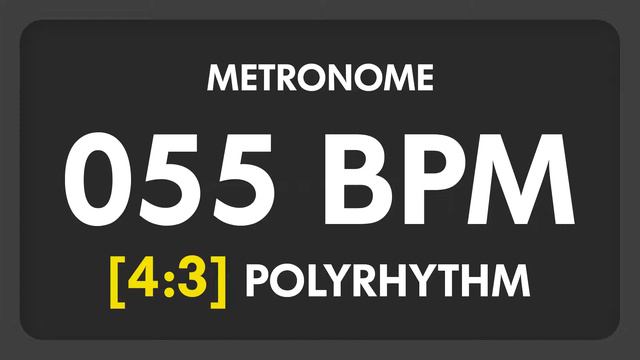 55 BPM - 4:3 PolyRhythm Metronome смотреть онлайн