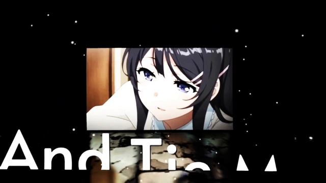 Seishun Buta Yarou Edit - Tie Me Down | First Node Video Edit (Part MEP)(PRESET???) смотреть онлайн
