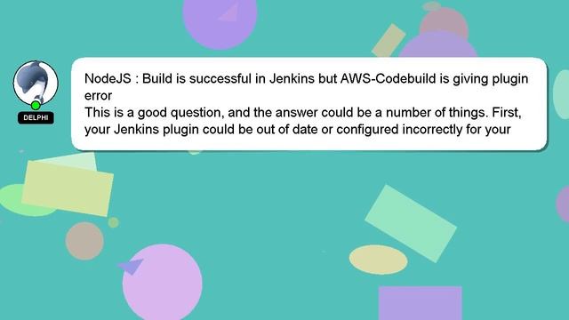 NodeJS : Build is successful in Jenkins but AWS-Codebuild is giving plugin error смотреть онлайн