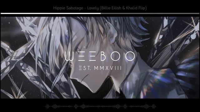 Hippie Sabotage - Lovely Billie Eilish  Khalid Flip