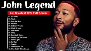 John Legend Greatest Hits Mix Playlist 2022 | Best Songs of John Legend Full Album