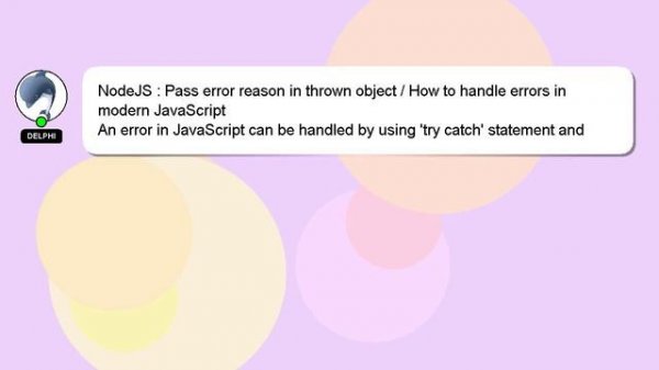 NodeJS : Pass error reason in thrown object / How to handle errors in modern JavaScript