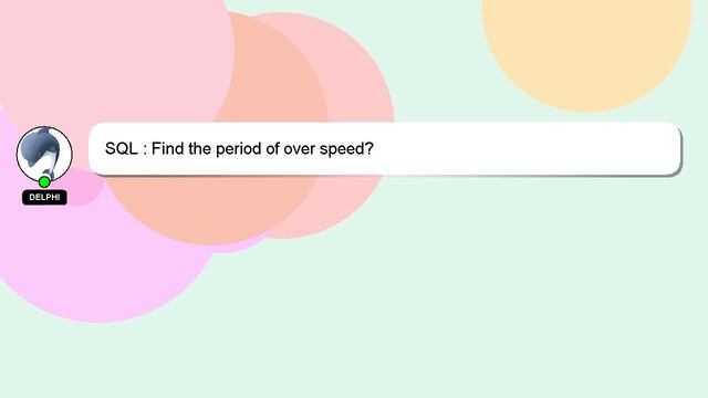 SQL : Find the period of over speed? смотреть онлайн