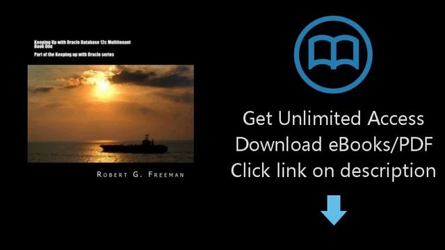 Download Keeping Up With Oracle Database 12c Multitenant - Book One: CDBs, PDBs and the Multite PD смотреть онлайн