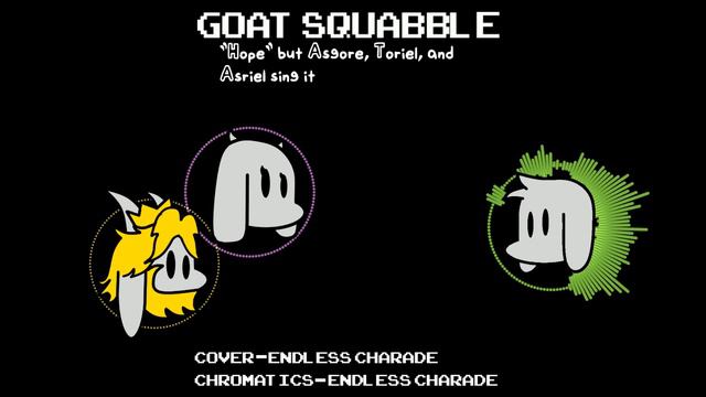 "Goat squabble" || "Hope" but Asgore, Toriel, and Asriel sing it. смотреть онлайн