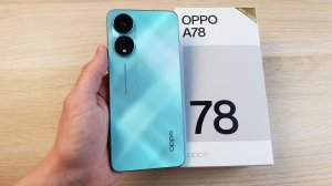 OPPO A78 - КОМПАКТНЫЙ, ТОНКИЙ И ПРИЯТНЫЙ СМАРТФОН ЗА СВОИ ДЕНЬГИ!