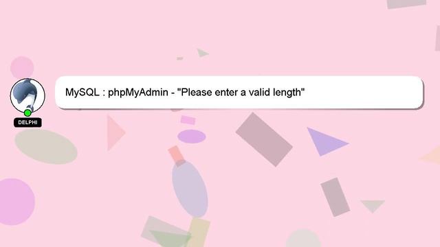 MySQL : phpMyAdmin - "Please enter a valid length" смотреть онлайн