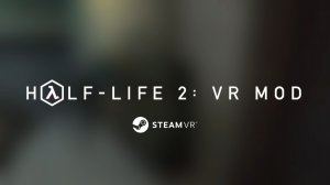 Half-Life 2: VR Mod on Steam (Часть 2, Через каналы)