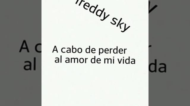 Freddy sí y A cabo de perder al amor de mi vida смотреть онлайн