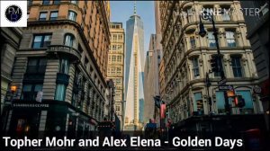 Музыка без авторских прав — Topher Mohr and Alex Elena - Golden Days