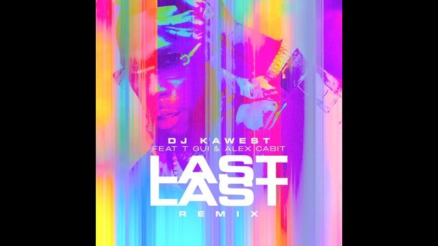 DJ Kawest - Last Last (Remix Compas) T Gui & Alex K-by смотреть онлайн