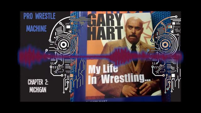 Gary Hart - My Life In Wrestling.... Chapter 2: Michigan смотреть онлайн