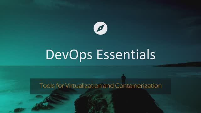 DevOps Essentials / Chapter 4.4: Tools for Virtualization and Containerization смотреть онлайн