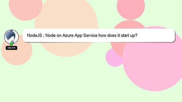 NodeJS : Node on Azure App Service how does it start up? смотреть онлайн