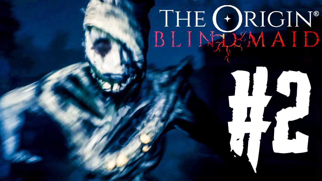 ЗАЧЕМ Я В ЭТО ИГРАЮ?! - THE ORIGIN: Blind Maid #2