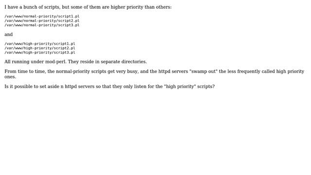 Apache: set aside specific number of servers for a single "high priority" script смотреть онлайн