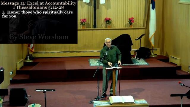 Message 12 Excel at Accountability I Thessalonians 5:12-28 by Steve Worsham смотреть онлайн
