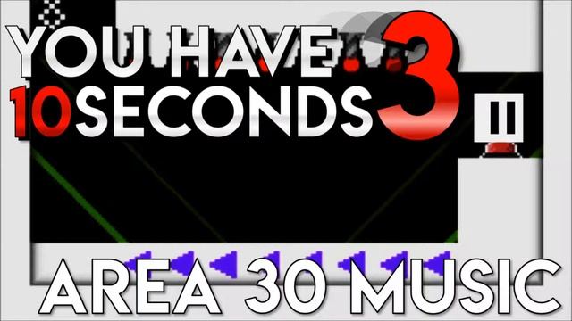 You Have 10 Seconds 3 - Area 30 Theme "Unstoppable" смотреть онлайн