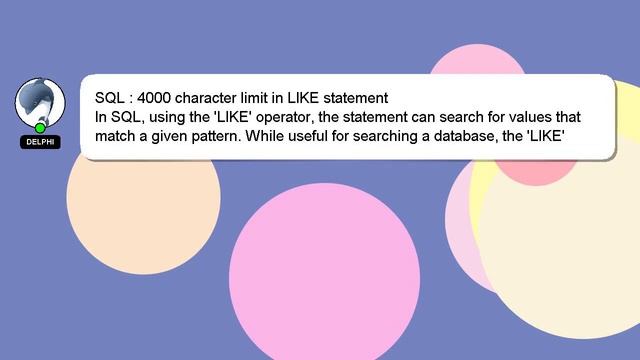 SQL : 4000 character limit in LIKE statement смотреть онлайн