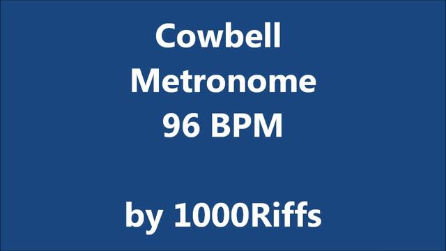 Cowbell Metronome 96 BPM - Beats Per Minute смотреть онлайн