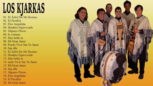 Los Kjarkas Sus Mejores Canciones (Mix De Exitos Romanticos) смотреть онлайн
