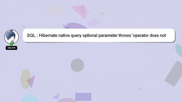 SQL : Hibernate native query optional parameter throws 'operator does not exist: bigint = bytea'