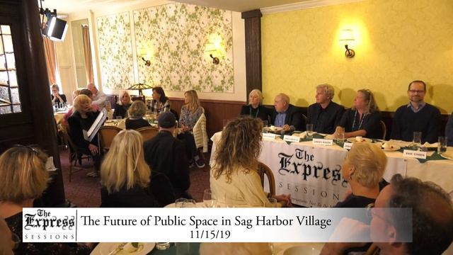The Express Sessions The Future of Public Space in Sag Harbor Village 111519 смотреть онлайн