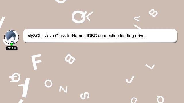 MySQL : Java Class.forName, JDBC connection loading driver смотреть онлайн