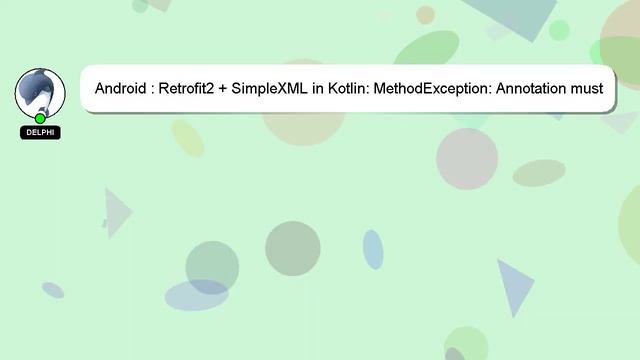 Android : Retrofit2 + SimpleXML in Kotlin: MethodException: Annotation must mark a set or get metho смотреть онлайн