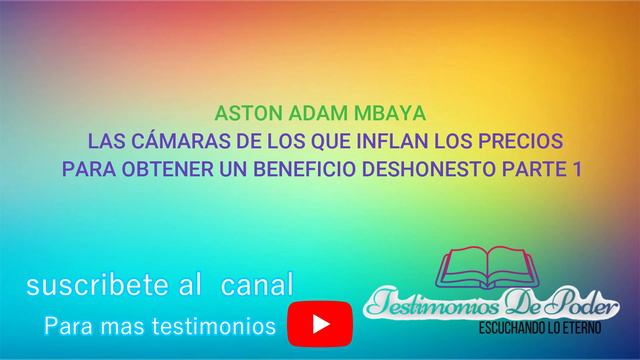 ASTON ADAM MBAYA LAS CÁMARAS DE LOS QUE INFLAN LOS PRECIOS PARA OBTENER UN BENEFICIO DESHONESTO PAR