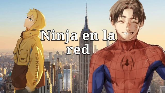 Ninja en la red |Naruto x Ultimate Spider-Man Fanfic| [Capítulo 1] смотреть онлайн