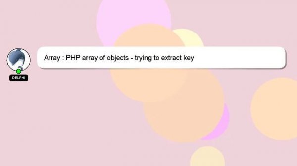 Array : PHP array of objects - trying to extract key