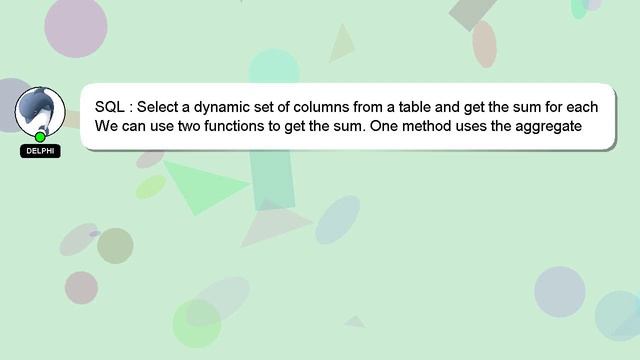 SQL : Select a dynamic set of columns from a table and get the sum for each смотреть онлайн