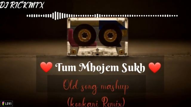 Tum Mhojem Sukh Remix (old mashup konkani song) смотреть онлайн