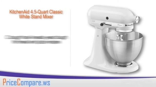 Price Compare A KitchenAid 4.5-Quart Classic White Stand Mixer K45SSWH смотреть онлайн