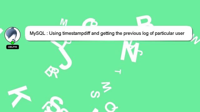 MySQL : Using timestampdiff and getting the previous log of particular user смотреть онлайн